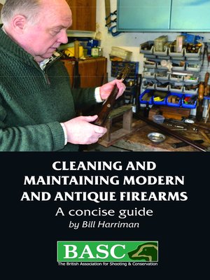 cover image of Cleaning and Maintaining Modern and Antique Firearms